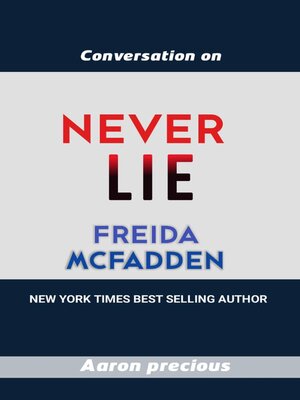 cover image of NEVER LIE BY FREIDA MCFADDEN